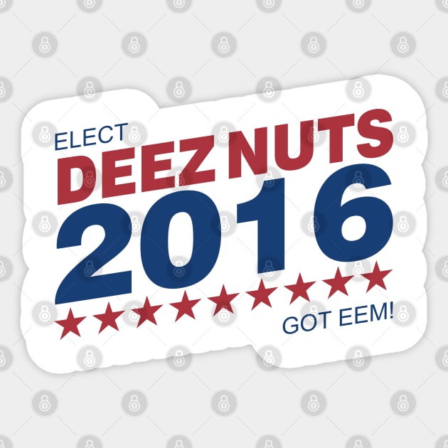 Deez Nuts 2016 Sticker by DavesTees